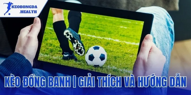 kèo đồng banh